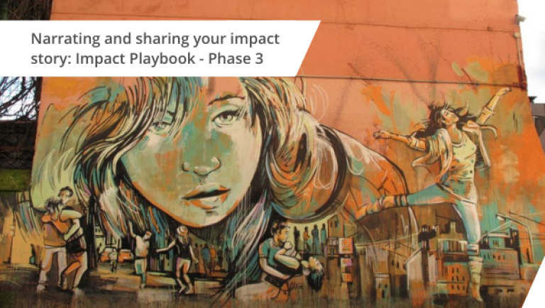 Narrating and sharing your impact story: Impact Playbook - Phase 3